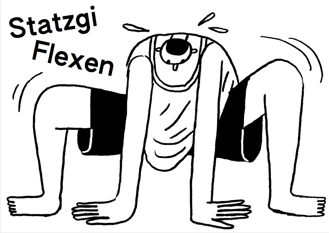 Eine gezeichnete Figur in schwarz-weiß macht wippende Kniebeuge und schwitzt dabei. Die Zeichnung ist einfach gehalten und betont die Größe des Körpers. Neben dem Kopf der Figur stehen die Worte Statzgi Flexen.